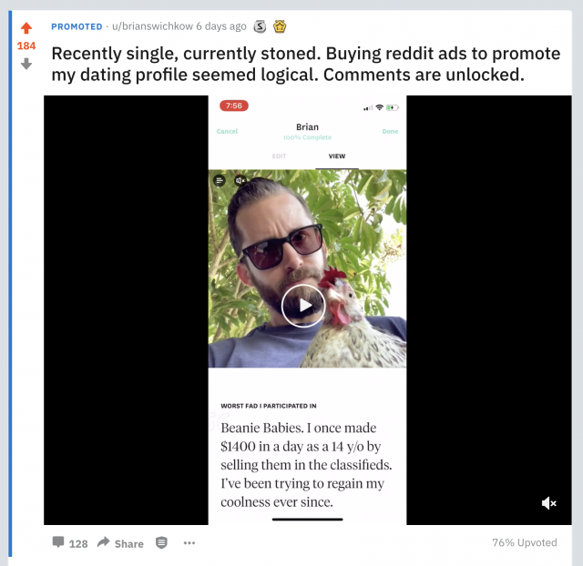 Reddit promoted post showing a screen recording of my Hinge dating profile, headlined Recently single, currently stoned. Buying reddit ads to promote my dating profile seemed logical. Comments are unlocked.