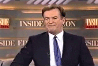 Bill O'Reilly on Inside Edition shrugging at the camera, the we'll do it live reaction GIF.