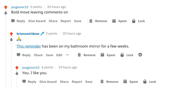 Reddit comment thread: jaugamer10 says Bold move leaving comments on. Brian links to a reminder pinned on his bathroom mirror. jaugamer10 replies 'You. I like you.'