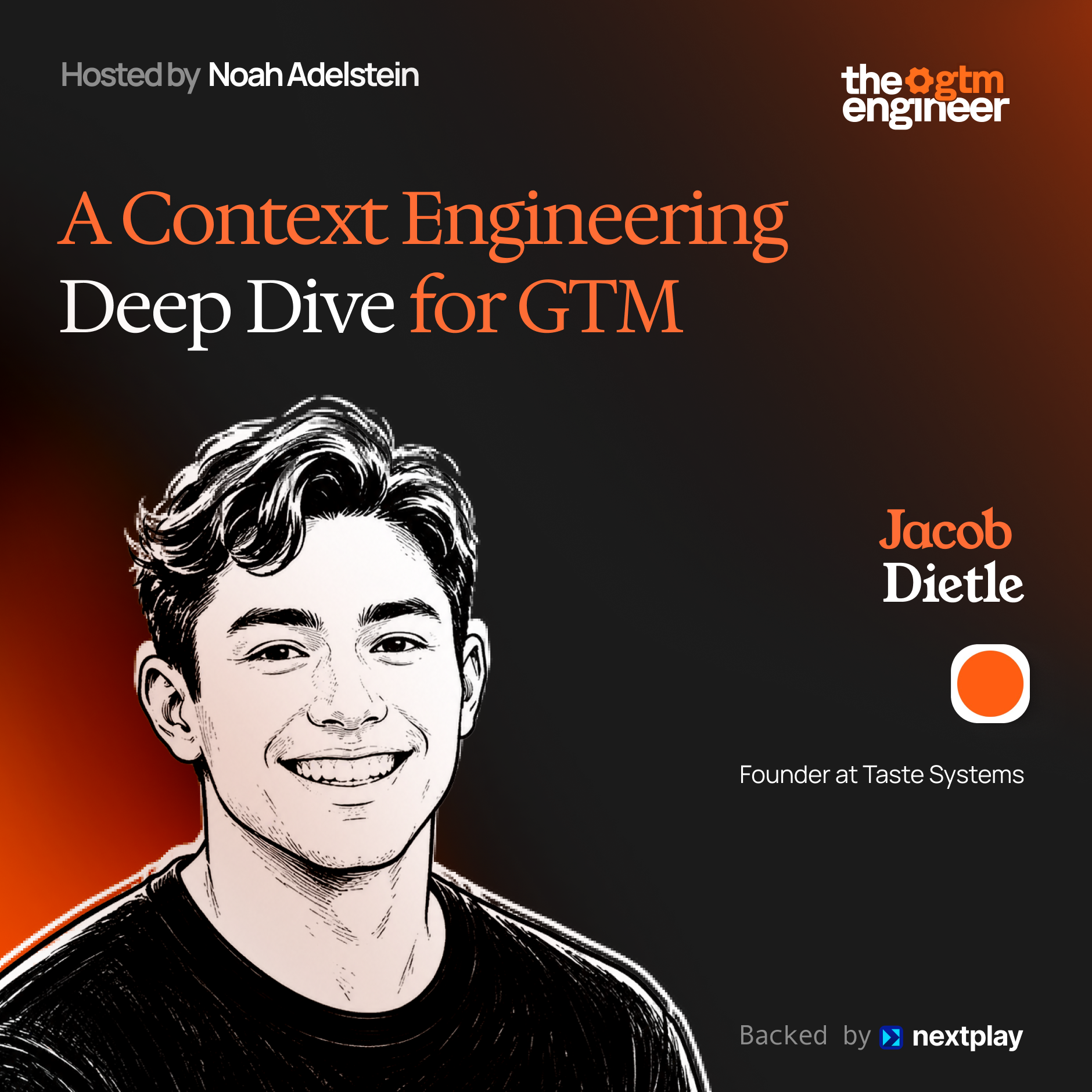 A Context Engineering Deep Dive for GTM — Jacob Dietle (Taste Systems)