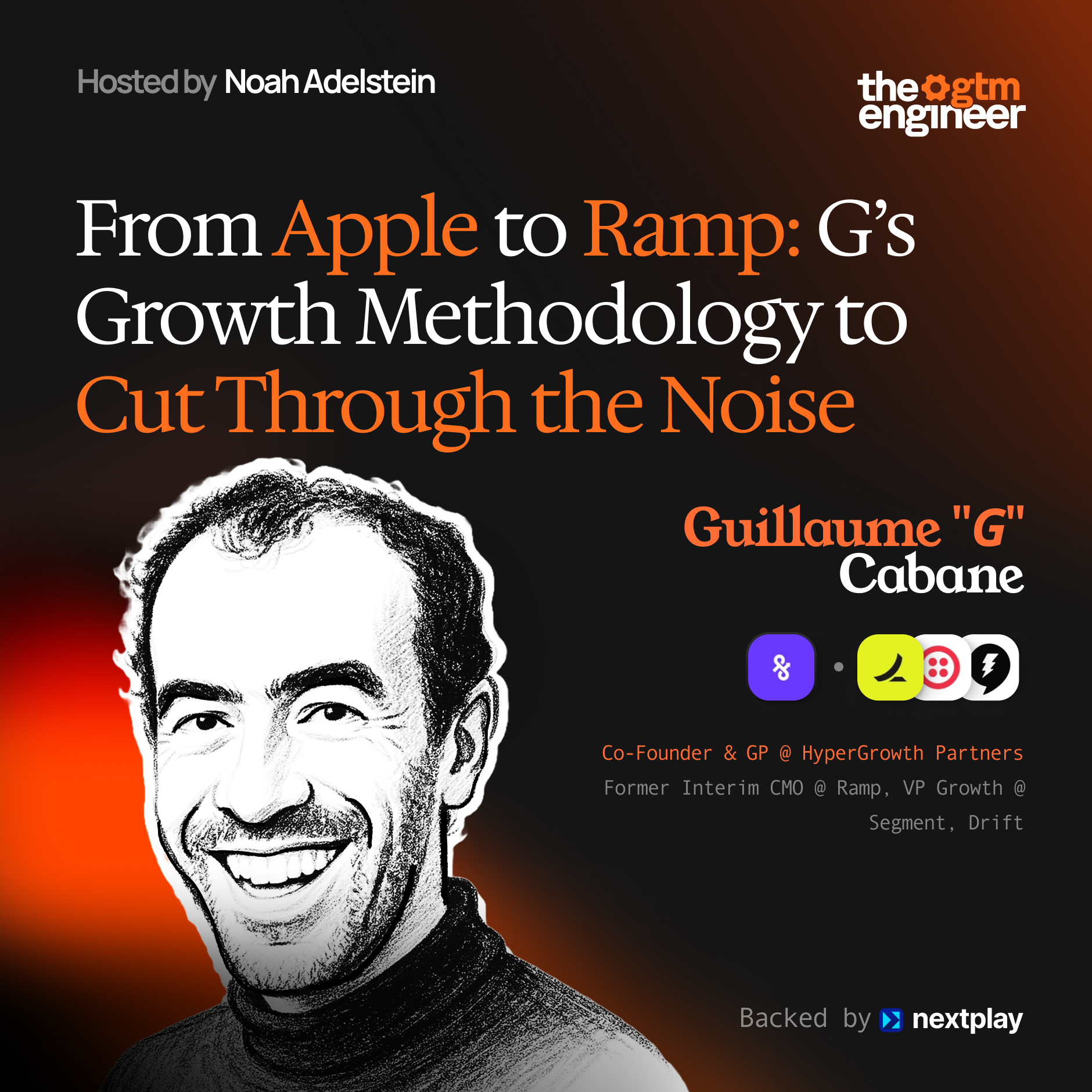 From Apple to Ramp: G's Growth Methodology to Cut Through the Noise — Guillaume Cabane (HyperGrowth Partners)