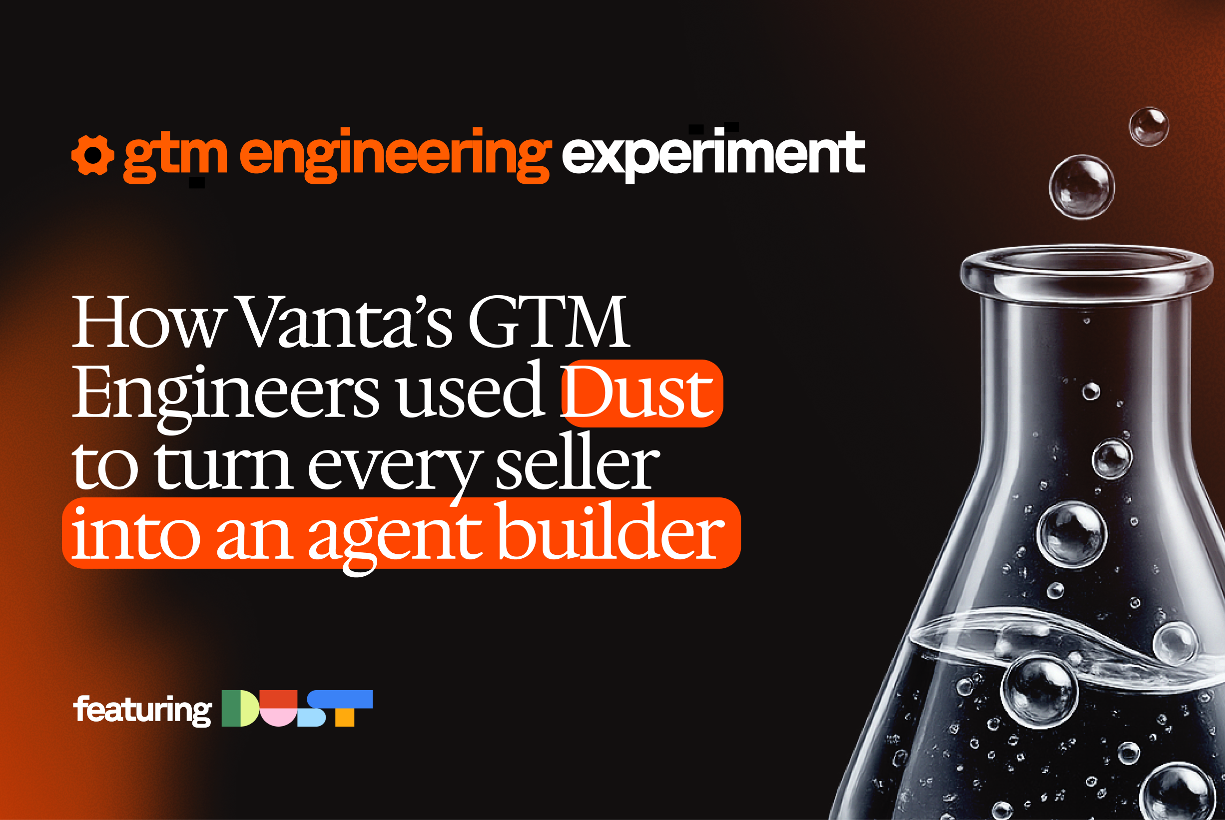How Vanta's GTM Engineers Used Dust to Turn Every Seller Into an Agent Builder