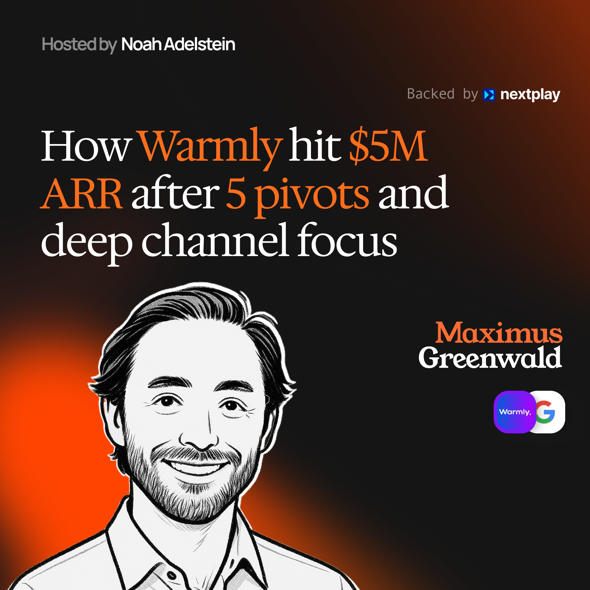 How Warmly Hit $5M ARR After 5 Pivots and Deep Channel Focus