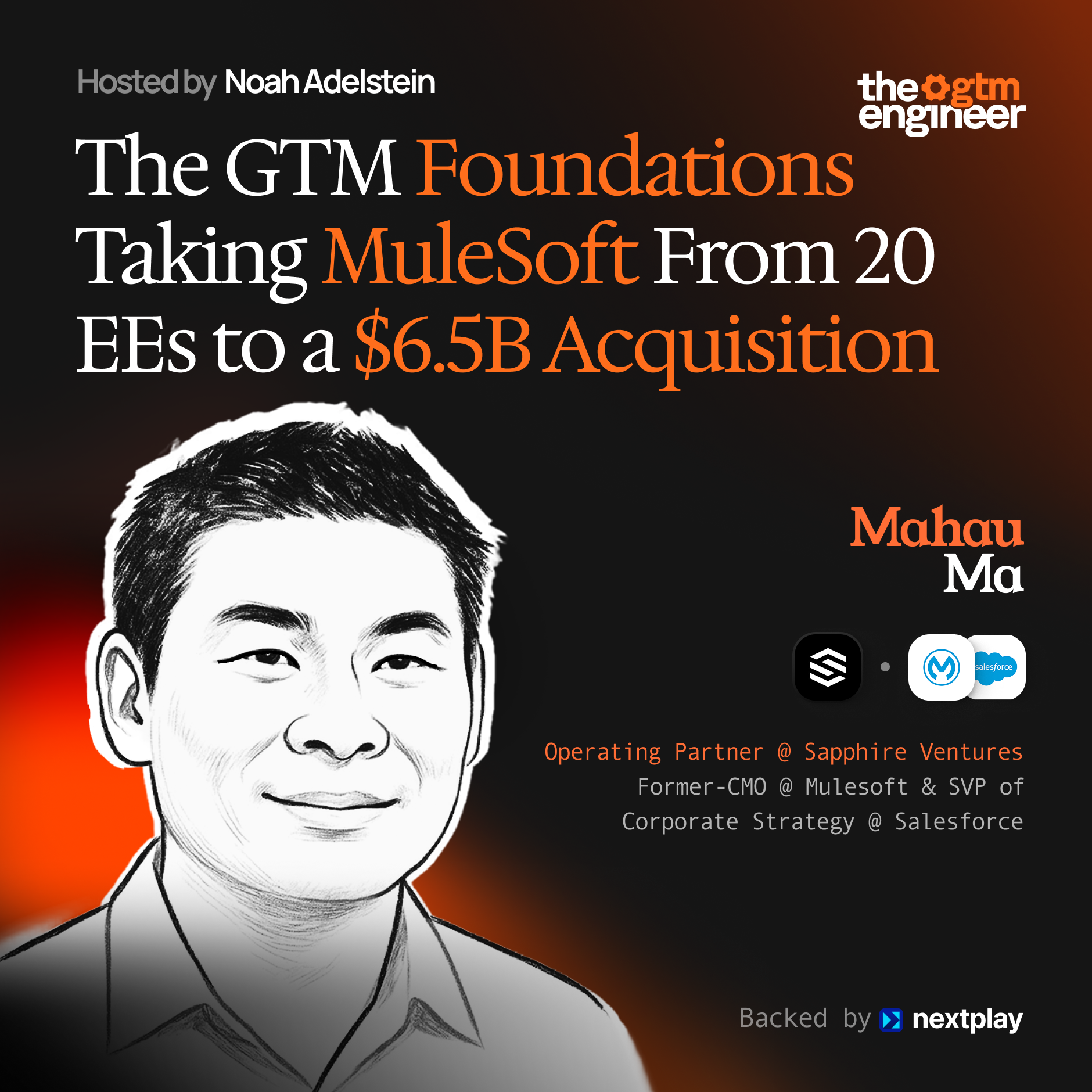The GTM Foundations: Taking MuleSoft from 20 Employees to a $6.5B Acquisition — Mahau Ma (Sapphire Ventures)