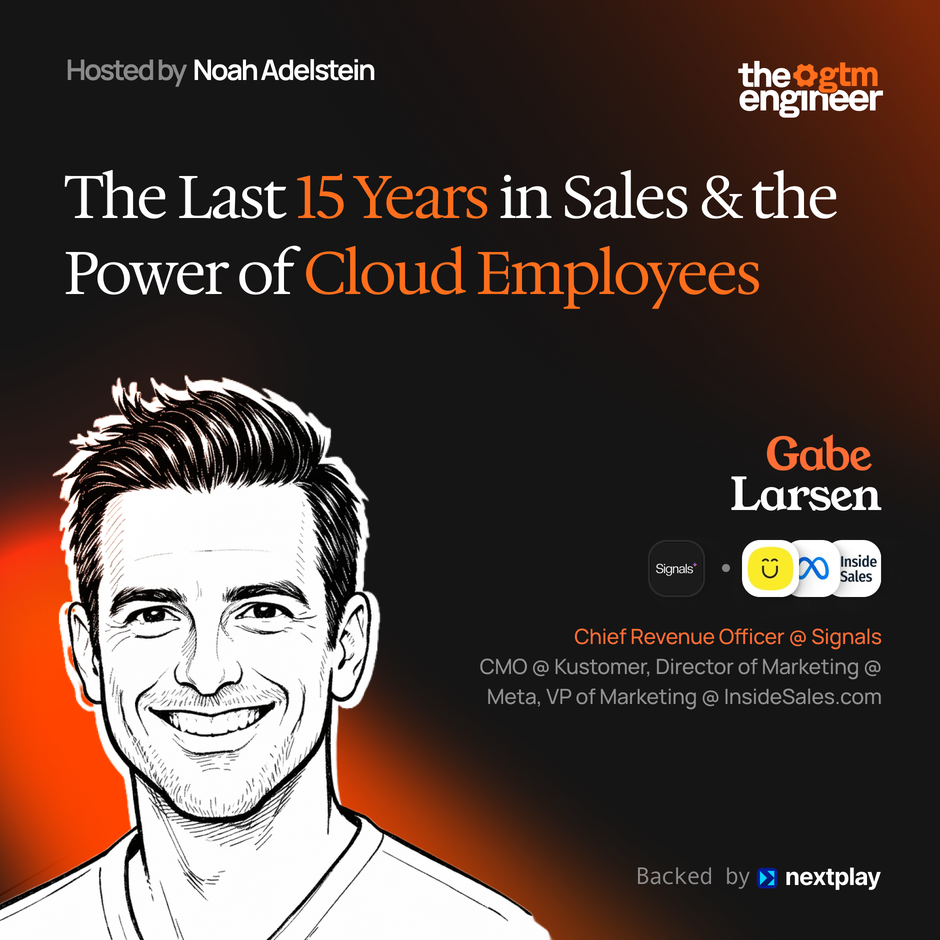 The Last 15 Years in Sales & the Power of Cloud Employees — Gabe Larsen (Signals)