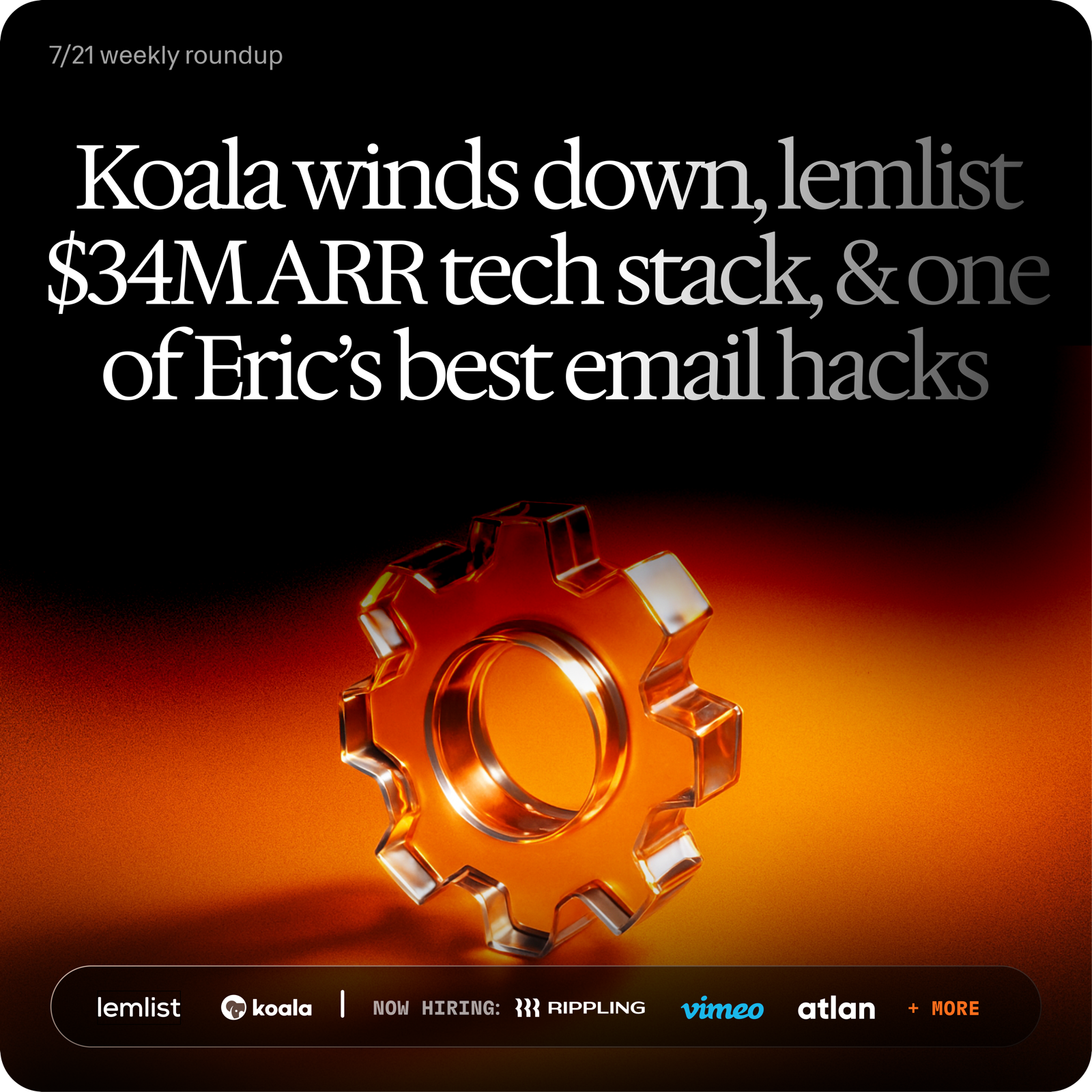 Weekly Roundup — Jul 21, 2025: Koala winds down, lemlist's $34M stack, first public-company GTME role