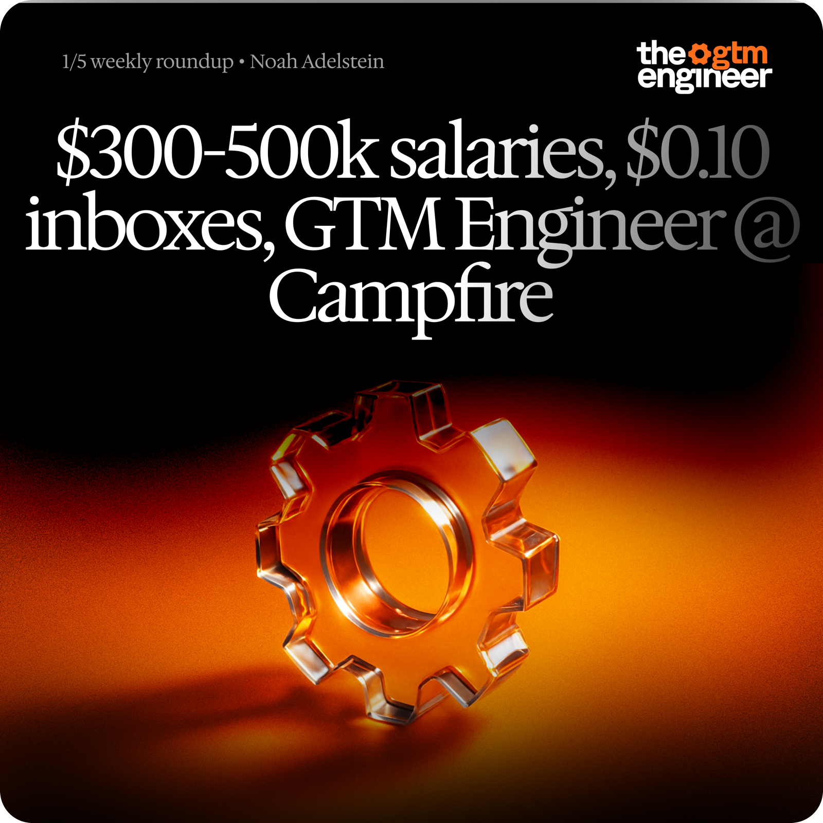 Weekly Roundup — Jan 5, 2026: $300–500K GTME salaries, $0.10 inboxes, Claude's Paid Ads Skill