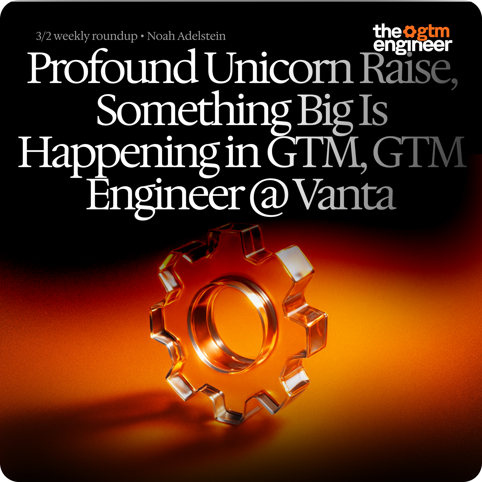 Weekly Roundup — Mar 2, 2026: Profound's unicorn raise, something big in GTM, AI seller workflows