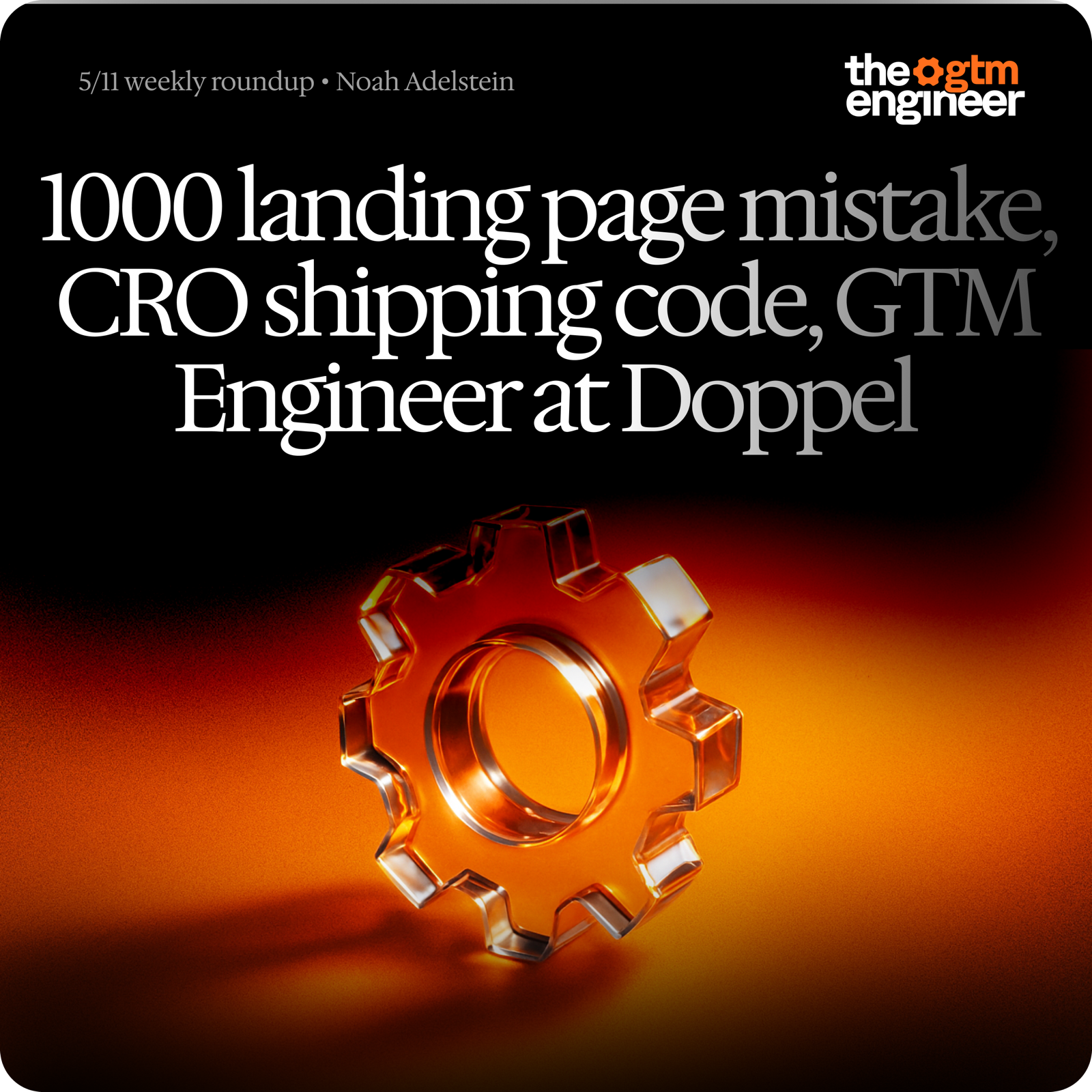 Weekly Roundup — May 11, 2026: 1,000 landing pages in an afternoon, a CRO shipping code, AI sales signals