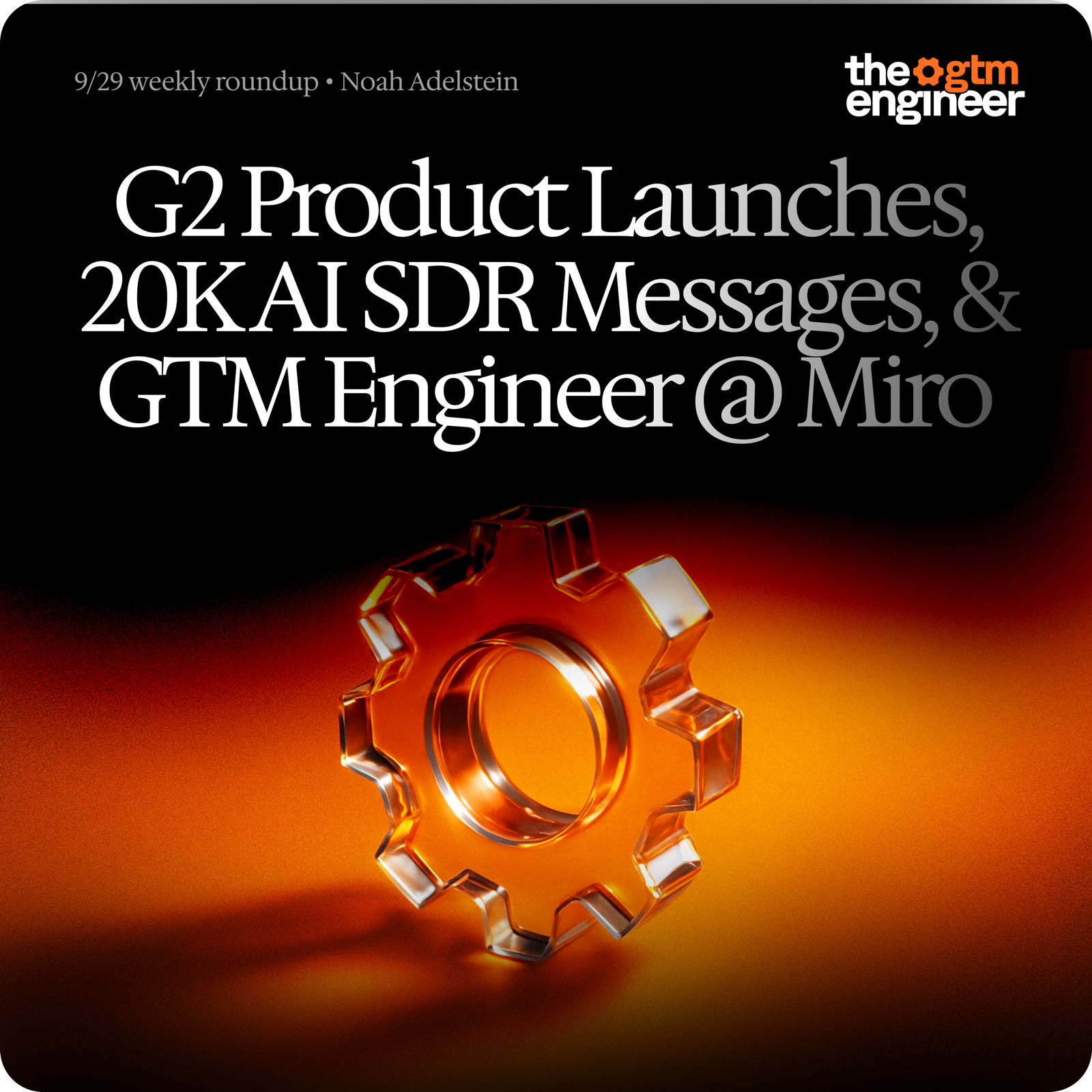 Weekly Roundup — Sep 29, 2025: G2's product launches, an AI SDR's 20K emails, Clay's Minerva data provider