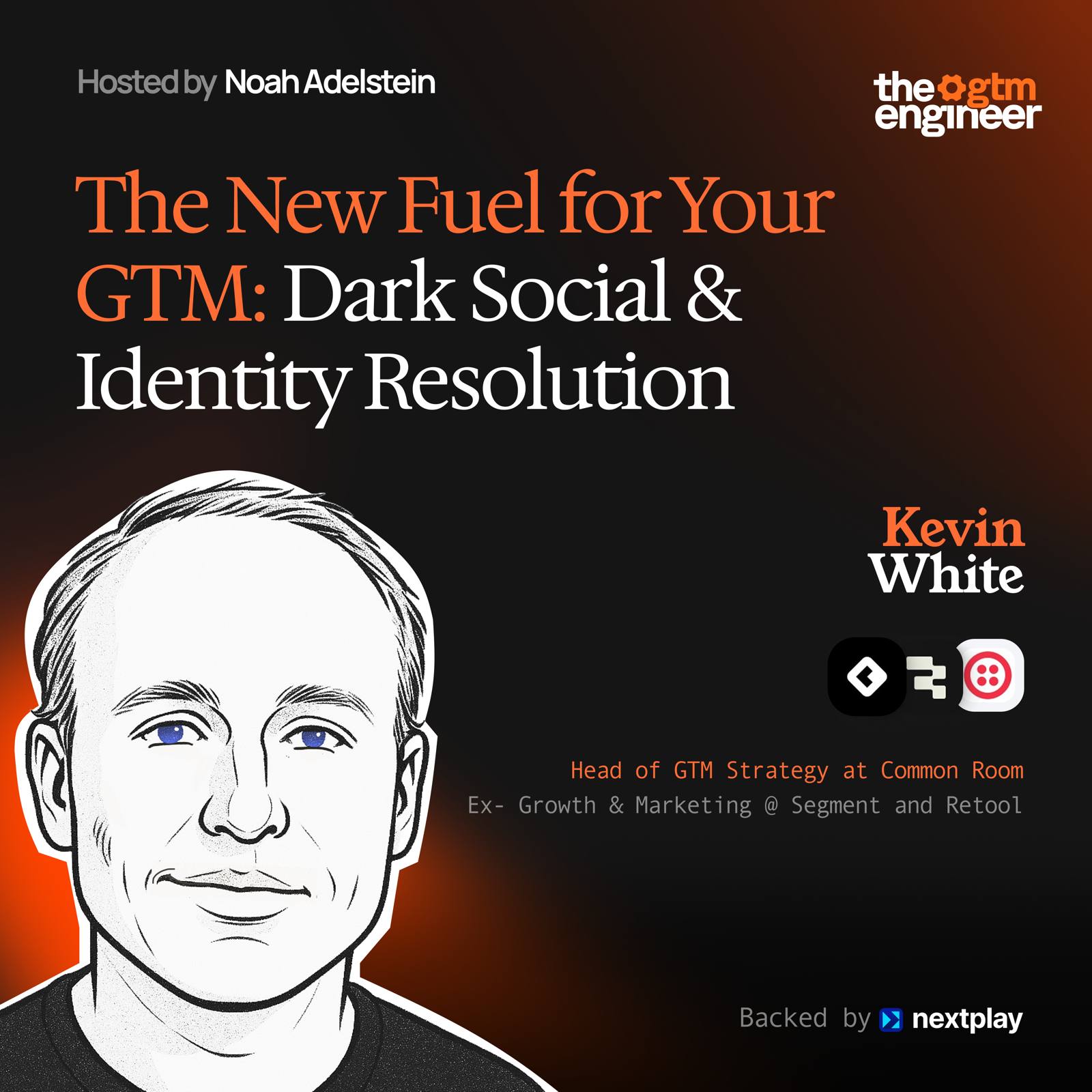 The New Fuel for Your GTM: Dark Social & Identity Resolution — Kevin White (Common Room)