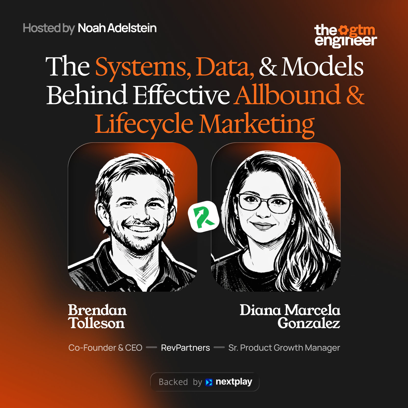 The Systems, Data & Frameworks Behind Effective Allbound & Lifecycle Marketing — Brendan Tolleson & Diana Gonzalez (RevPartners)